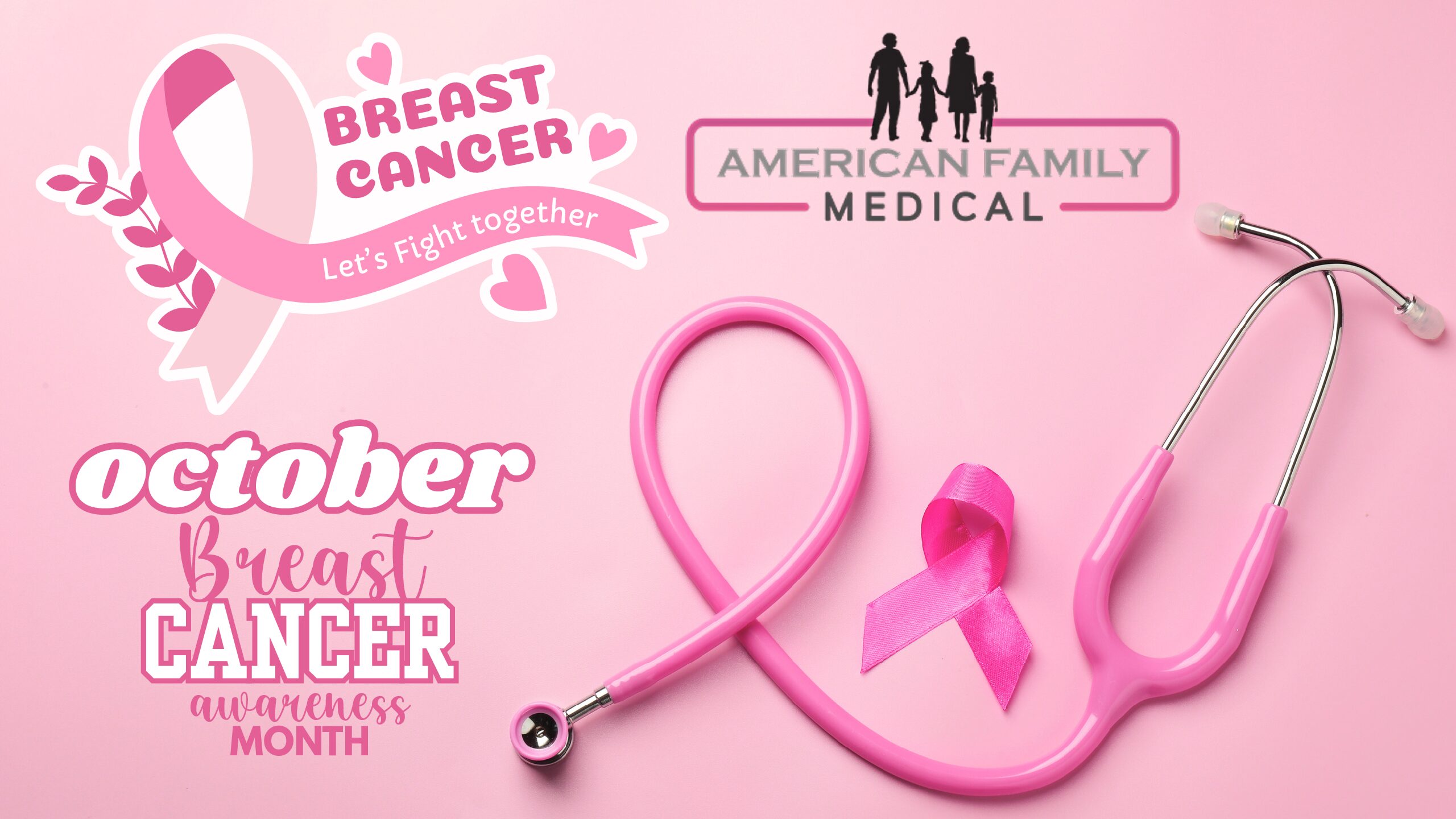 October is Breast Cancer Awareness Month - American Family Medical