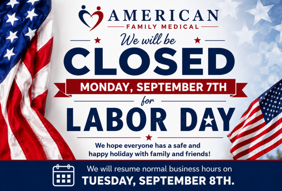 Happy Labor Day Weekend from American Family Medical! - American Family Medical